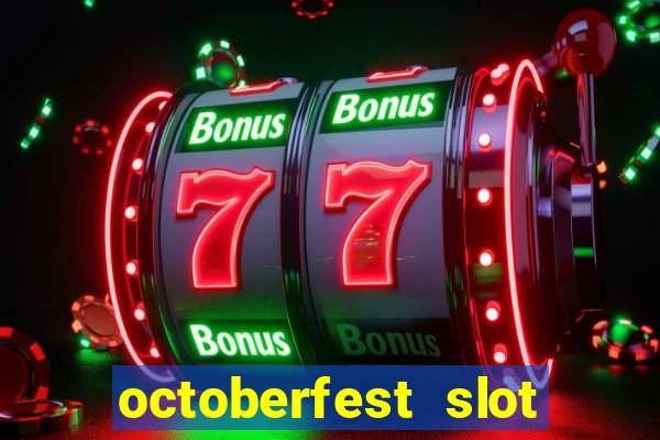 octoberfest slot free play