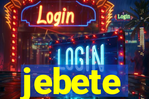 jebete