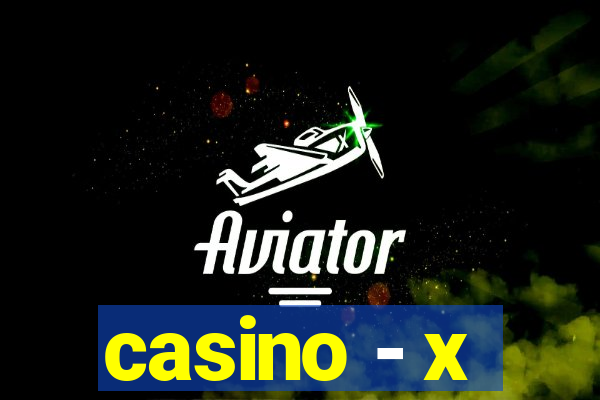 casino - x