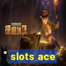 slots ace