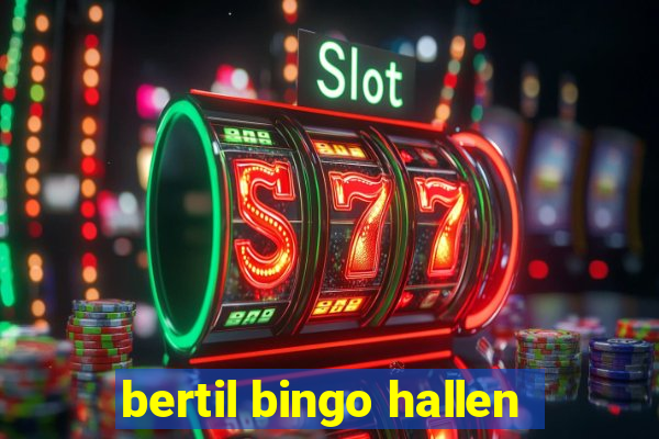 bertil bingo hallen