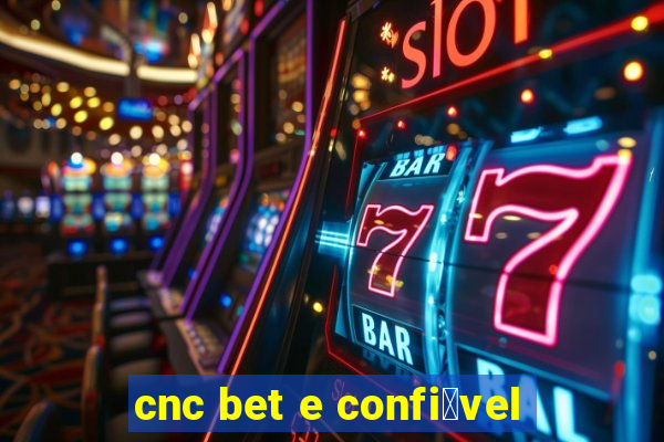 cnc bet e confi谩vel