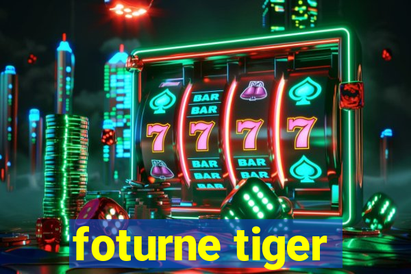 foturne tiger