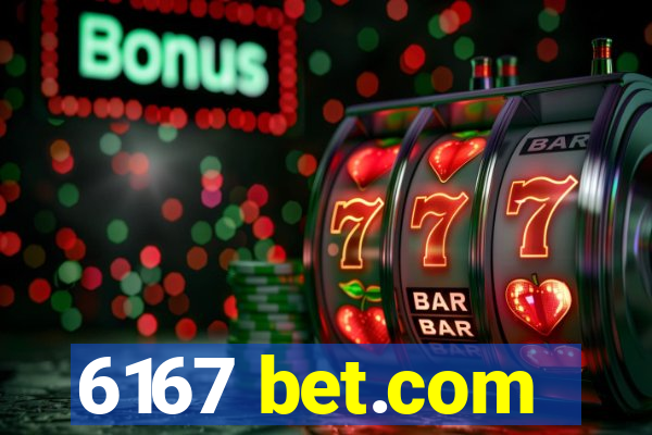 6167 bet.com