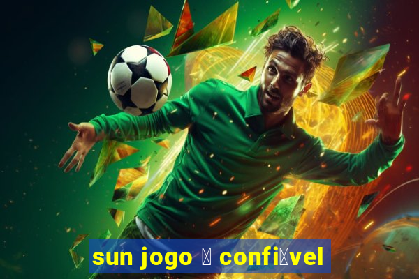 sun jogo 茅 confi谩vel