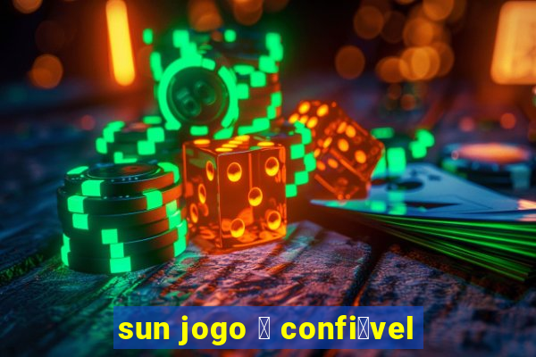 sun jogo 茅 confi谩vel