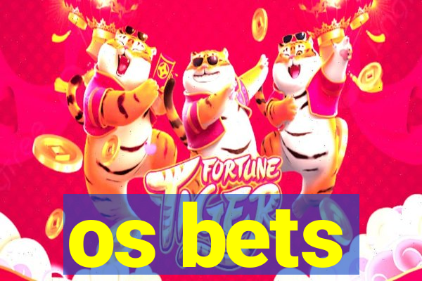 os bets