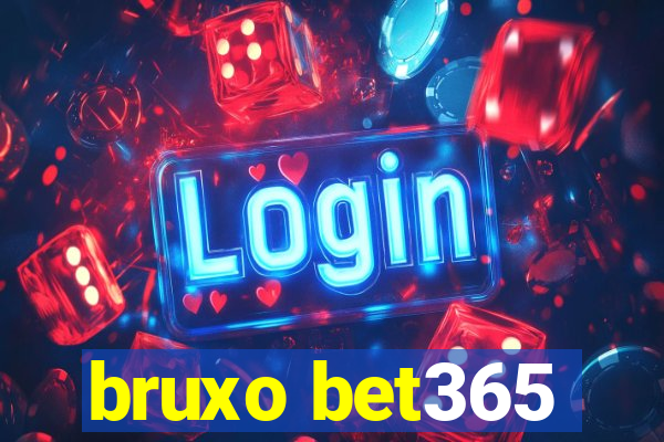 bruxo bet365