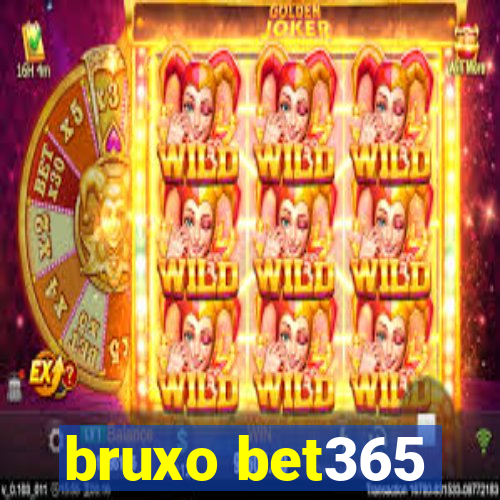 bruxo bet365