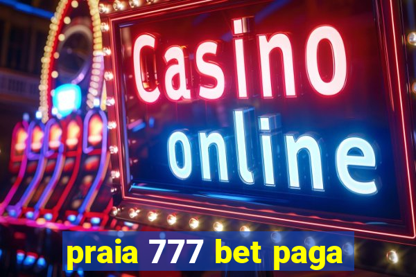 praia 777 bet paga