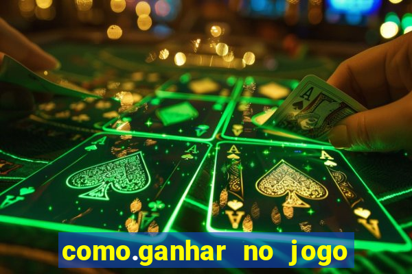 como.ganhar no jogo do tigrinho