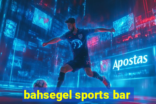 bahsegel sports bar