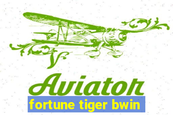 fortune tiger bwin