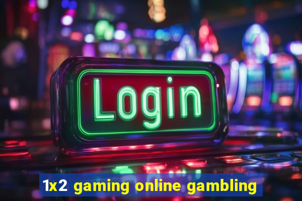 1x2 gaming online gambling