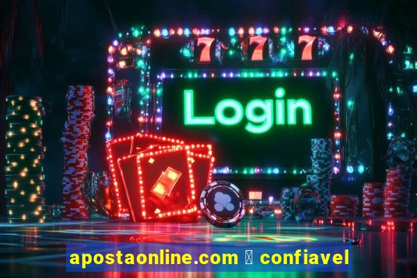 apostaonline.com 茅 confiavel