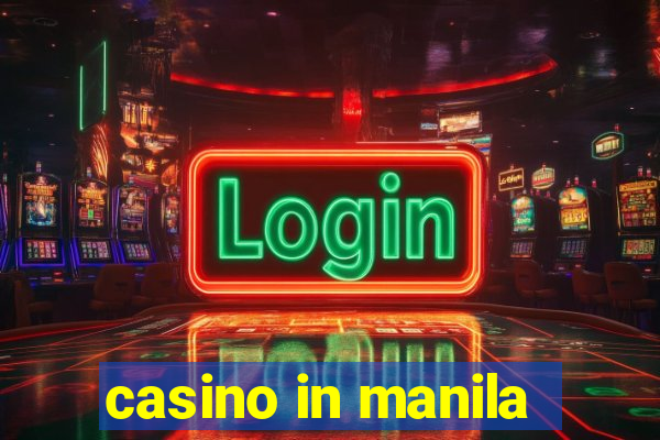 casino in manila