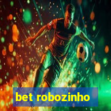 bet robozinho