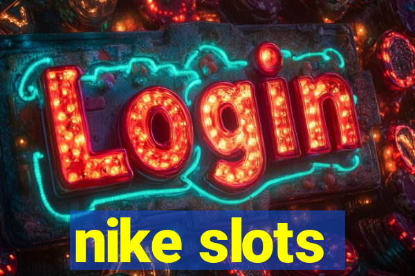 nike slots