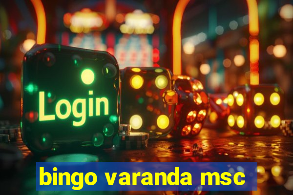 bingo varanda msc