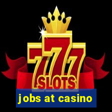 jobs at casino