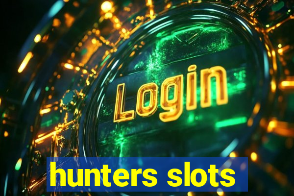 hunters slots