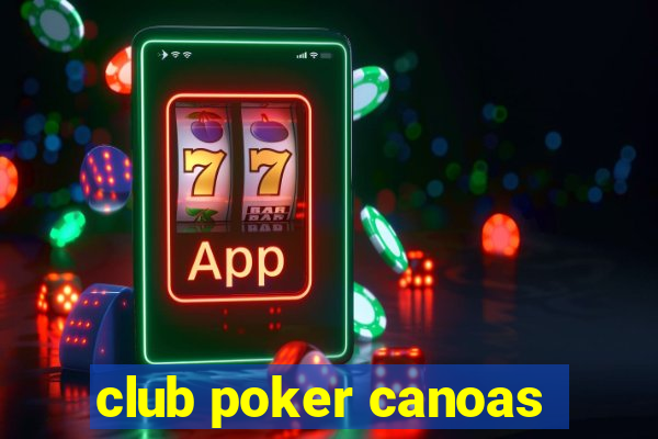 club poker canoas