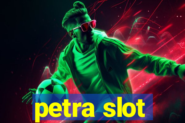 petra slot