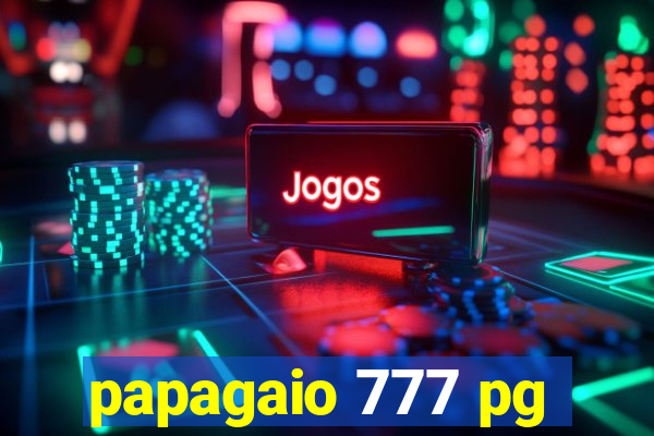 papagaio 777 pg