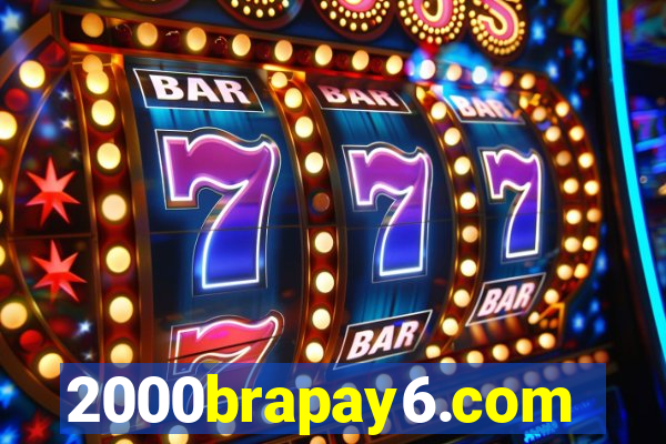 2000brapay6.com