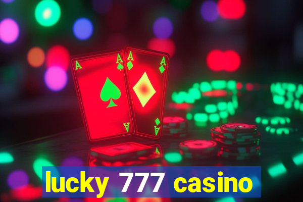 lucky 777 casino