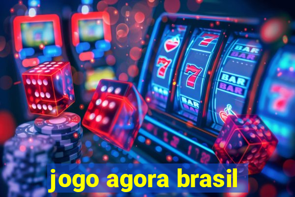 jogo agora brasil