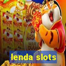 lenda slots