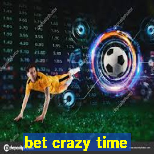 bet crazy time