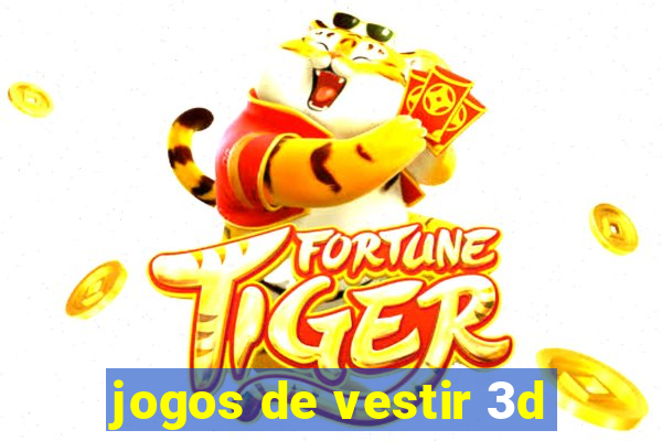 jogos de vestir 3d