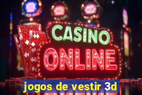 jogos de vestir 3d