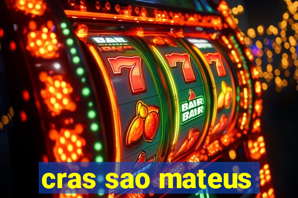 cras sao mateus