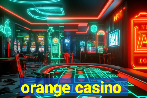 orange casino