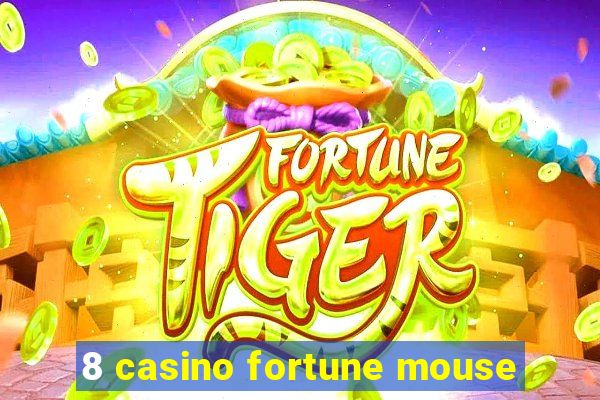 8 casino fortune mouse