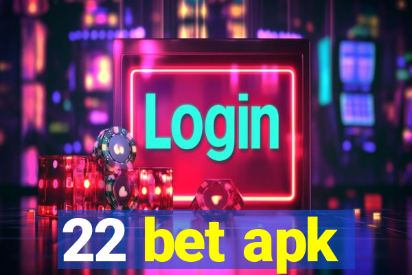 22 bet apk