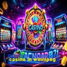 casino in winnipeg