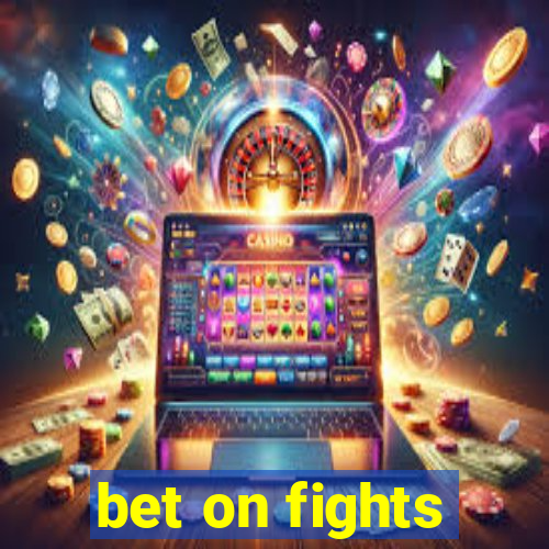 bet on fights