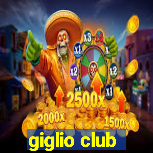 giglio club