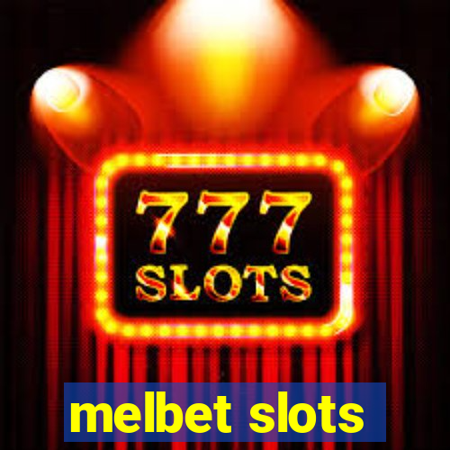 melbet slots