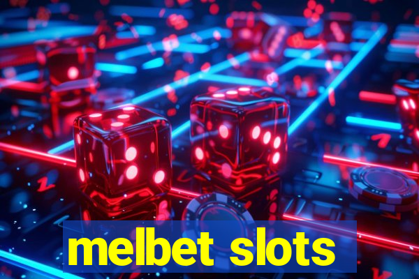 melbet slots