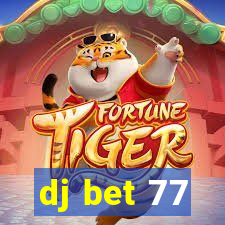 dj bet 77