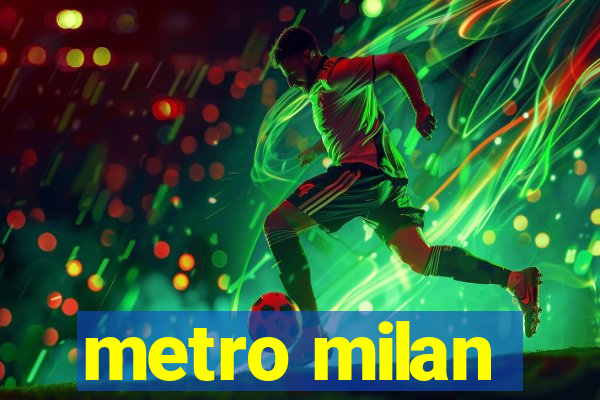 metro milan