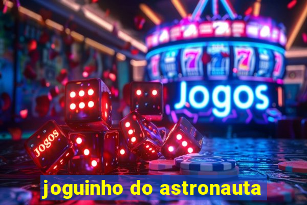 joguinho do astronauta