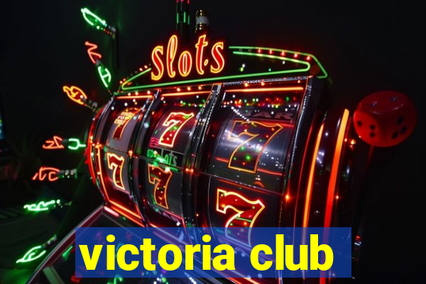 victoria club