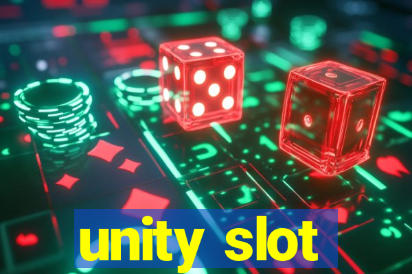 unity slot