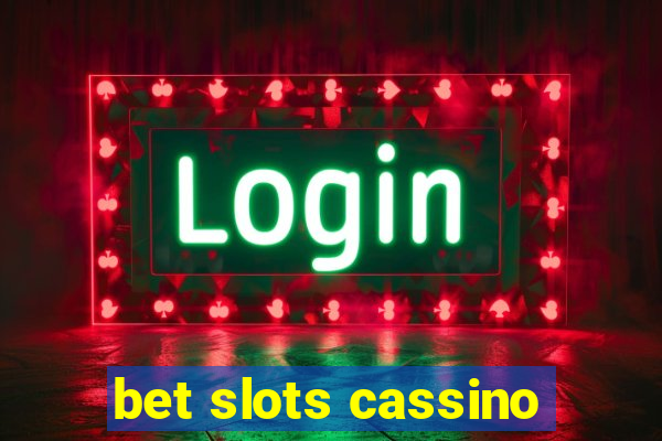 bet slots cassino